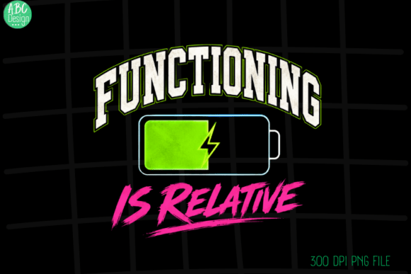 Functioning is Relative Meme Art PNG: A Designer's Take